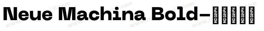 Neue Machina Bold字体转换